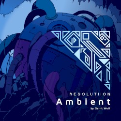 RESOLUTiiON [ambient] (Original Game Soundtrack)