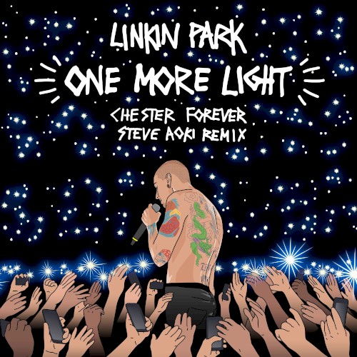 One More Light (Chester Forever Steve Aoki remix)