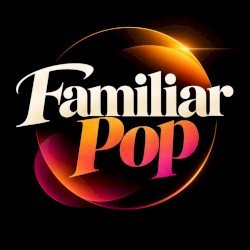 Familiar Pop