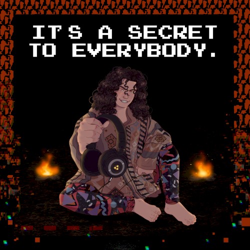 It’s a Secret to Everybody