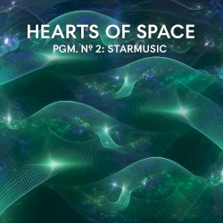 Hearts of Space, Pgm. No 2: Starmusic