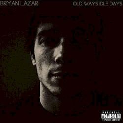 Old Ways Idle Days