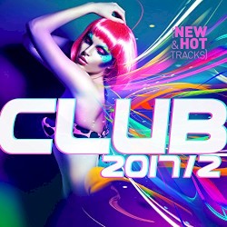 Club 2017/ 2: New & Hot Hits