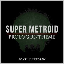 Prologue / Theme (From "Super Metroid")