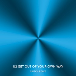 Get Out of Your Own Way (Switch remix)