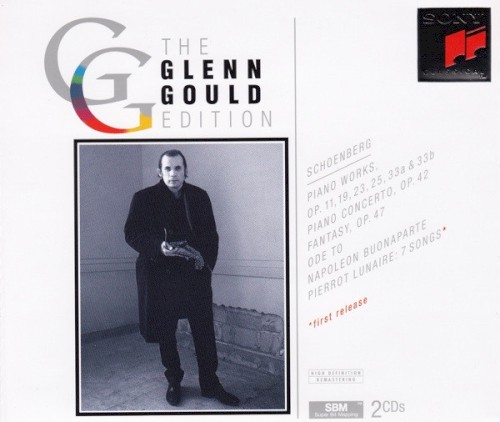 The Glenn Gould Edition: Arnold Schoenberg: Pierrot Lunaire, Piano Concerto, etc.
