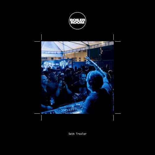 Boiler Room: Seth Troxler in Brazil, May 11, 2017