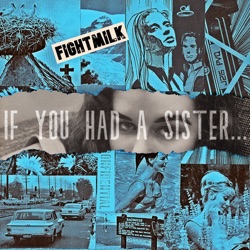 If You Had A Sister...