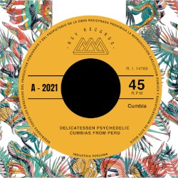 Delicatessen Psychedelic Cumbias From Peru