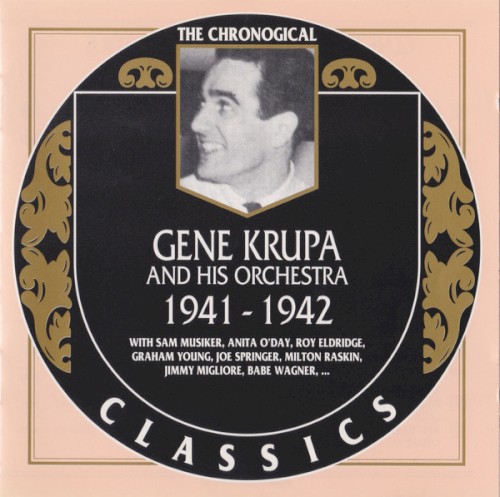 The Chronological Classics: Gene Krupa and His Orchestra 1941-1942