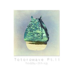 Ｔｏｔｏｒｏｗａｖｅ Ｐｔ.Ⅱ