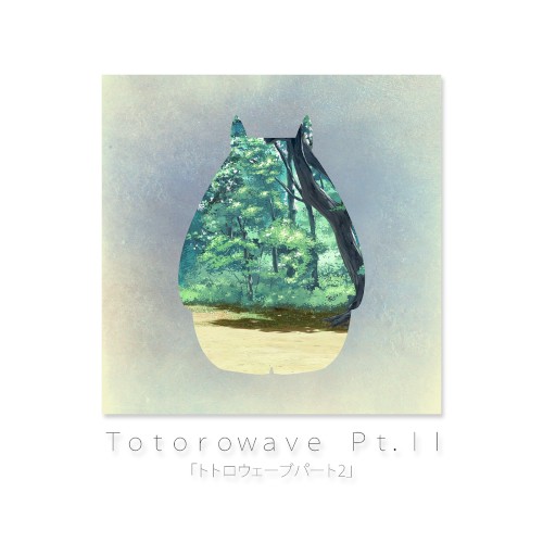 Ｔｏｔｏｒｏｗａｖｅ Ｐｔ.Ⅱ