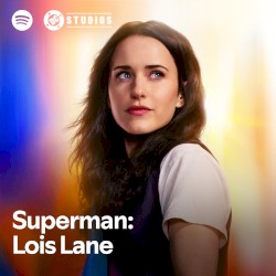 Lois Lane: Spotify Official Playlist Introduction