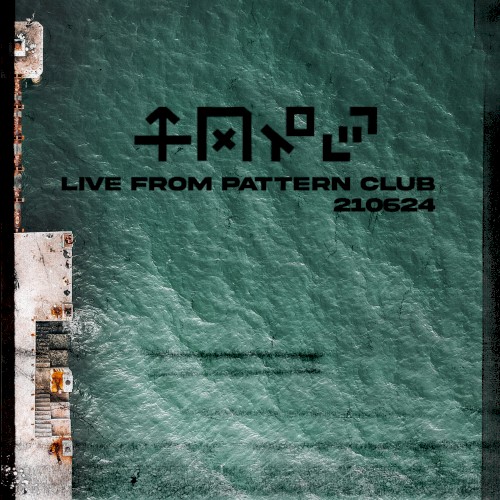 Live From Pattern Club 210624