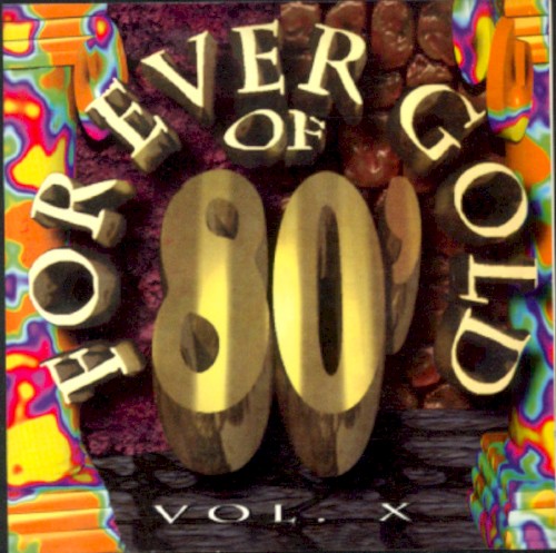 Forever Gold Of 80’, Vol. X