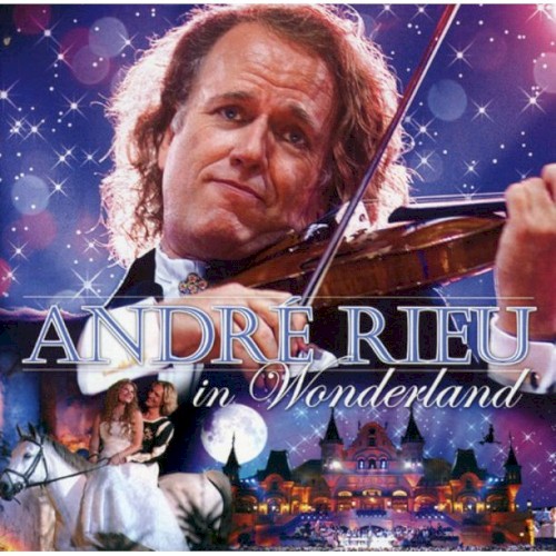 Andre Rieu in Wonderland