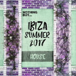 Ibiza Summer 2017: House