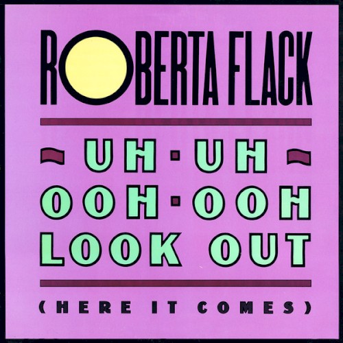 Uh‐Uh Ooh‐Ooh Look Out (Here It Comes)