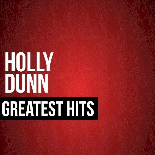 Holly Dunn Greatest Hits