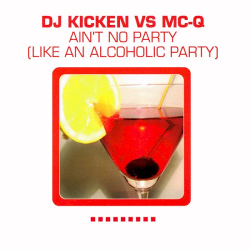 Ain't No Party (Like an Alcoholic Party)