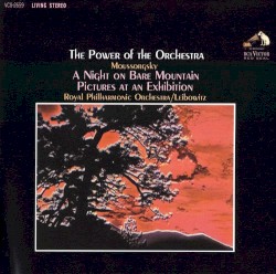 The Power of the Orchestra: A Night on Bald Mountain / Pictures at an Exhibition
