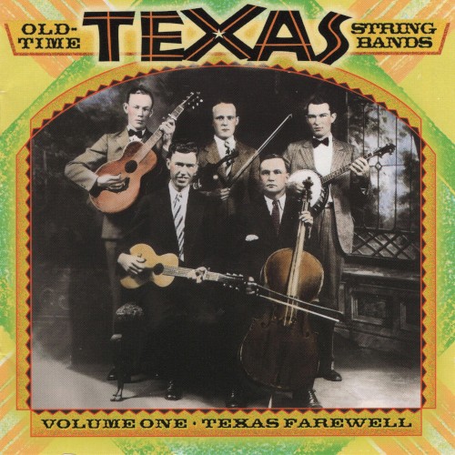 Old-Time Texas String Bands: Volume One, Texas Farewell