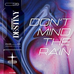 Don’t Mind the Rain