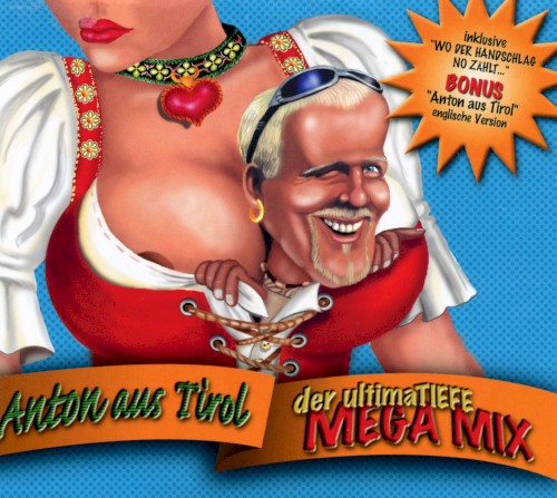 Anton aus Tirol: Der ultimaTIEFE Mega Mix