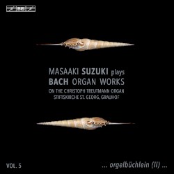 Masaaki Suzuki Plays Bach Organ Works, Vol. 5