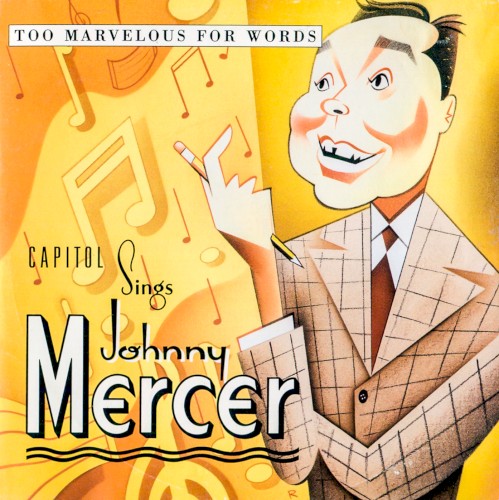 Capitol Sings Johnny Mercer: Too Marvelous for Words