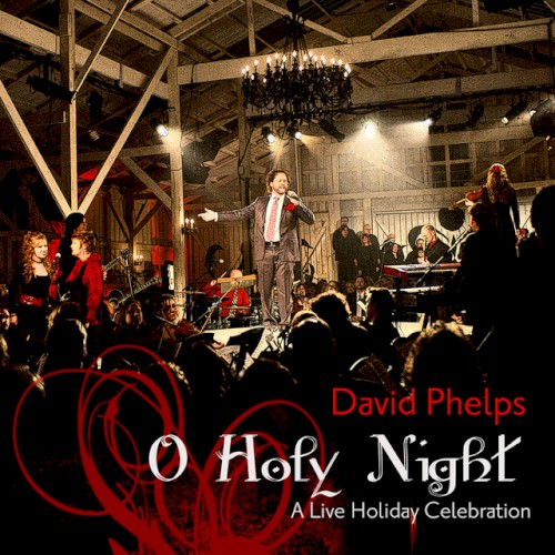 O Holy Night... A Live Christmas Celebration
