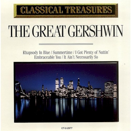 Classical Treasures: The Great Gershwin