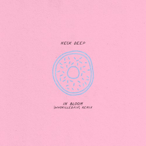 In Bloom (WHOKILLEDXIX remix)