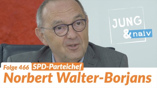 Jung & Naiv #466, „SPD-Vorsitzender Norbert Walter-Borjans“