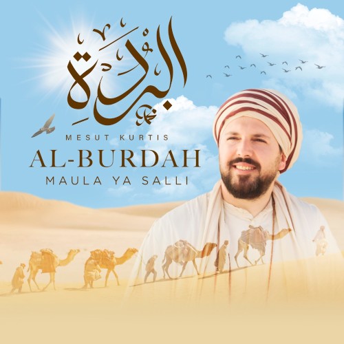 Al-Burdah (Maula Ya Salli) [2022 Version]