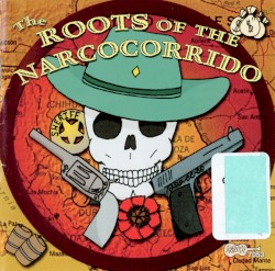 Roots of Narcocorrido