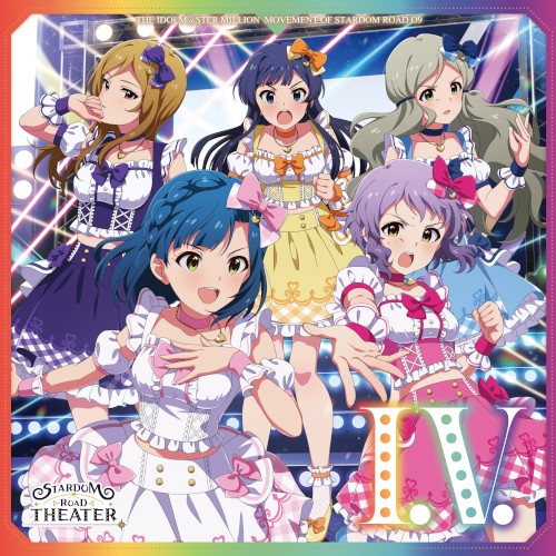 THE IDOLM@STER MILLION MOVEMENT OF STARDOM ROAD 09 I.V.