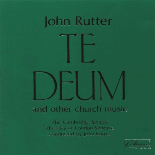 Te Deum and Other Church Music by John Rutter
