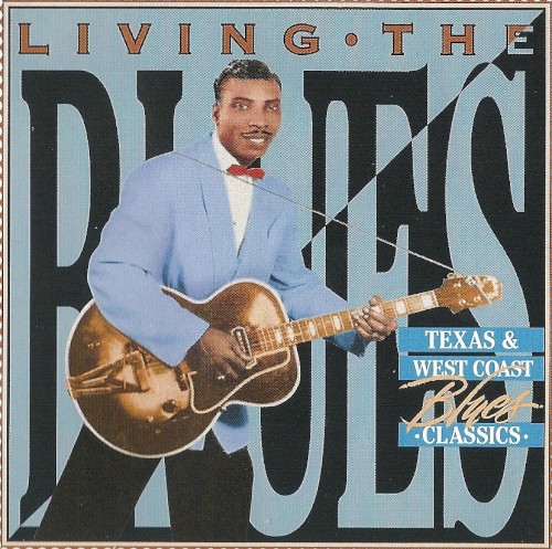 Living the Blues - Texas & West Coast Blues Classics