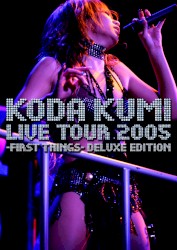 LIVE TOUR 2005 ~first things~ -deluxe edition-
