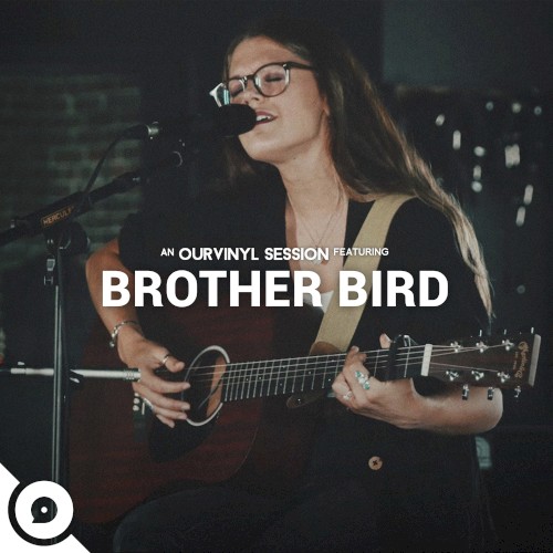 Brother Bird | OurVinyl Sessions