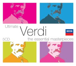 Ultimate Verdi: The Essential Masterpieces