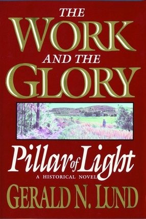 The Work and the Glory: Pillar of Light