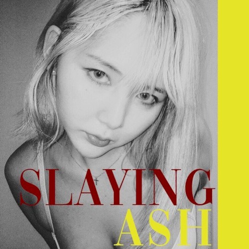 SLAYING ASH