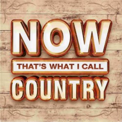 NOW That’s What I Call Country