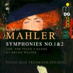 Symphonies no. 1 & 2 (arr. for Piano 4 Hands by Bruno Walter)