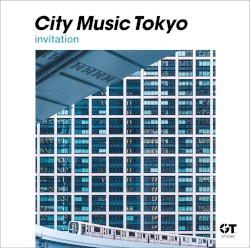 City Music Tokyo -invitation-