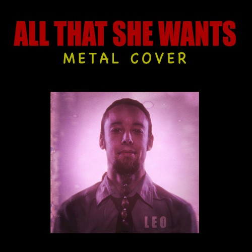 All That She Wants (Metal Version)