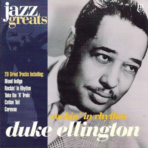 Jazz Greats, Volume 2: Duke Ellington: Rockin' in Rhythm