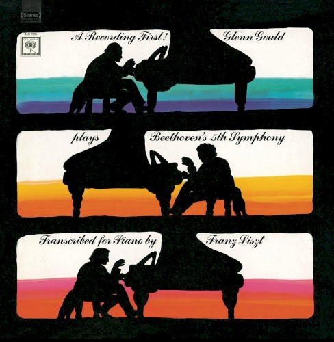 Glenn Gould Plays Beethoven's 5th Symphony in C minor, op. 67 Transcribed for Piano by Franz Liszt
